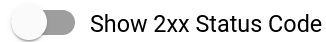 Schaltfläche "2xx-Statuscode anzeigen".