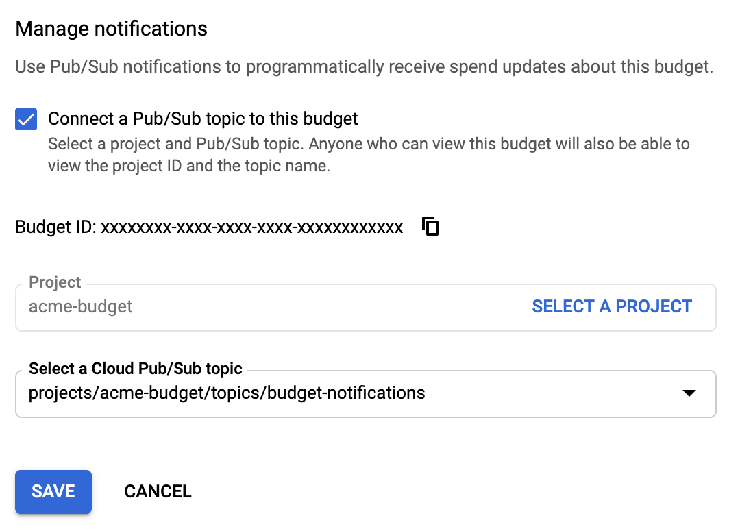The Manage notifications section in the Google Cloud console, where you can
         connect a Pub/Sub topic to a budget. It includes the
         Budget ID, project name, and Pub/Sub topic.