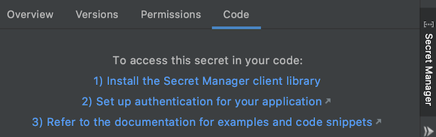 Secret Manager 面板的 Code 标签页列出了访问您代码中的密文所需的步骤