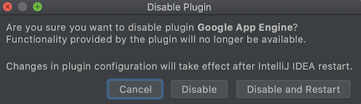 Screenshot menampilkan perintah yang menanyakan apakah Anda ingin menonaktifkan plugin App Engine dan memulai ulang IDE.