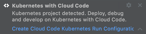 Notifikasi dengan link untuk membuat konfigurasi run Kubernetes Cloud Code Anda