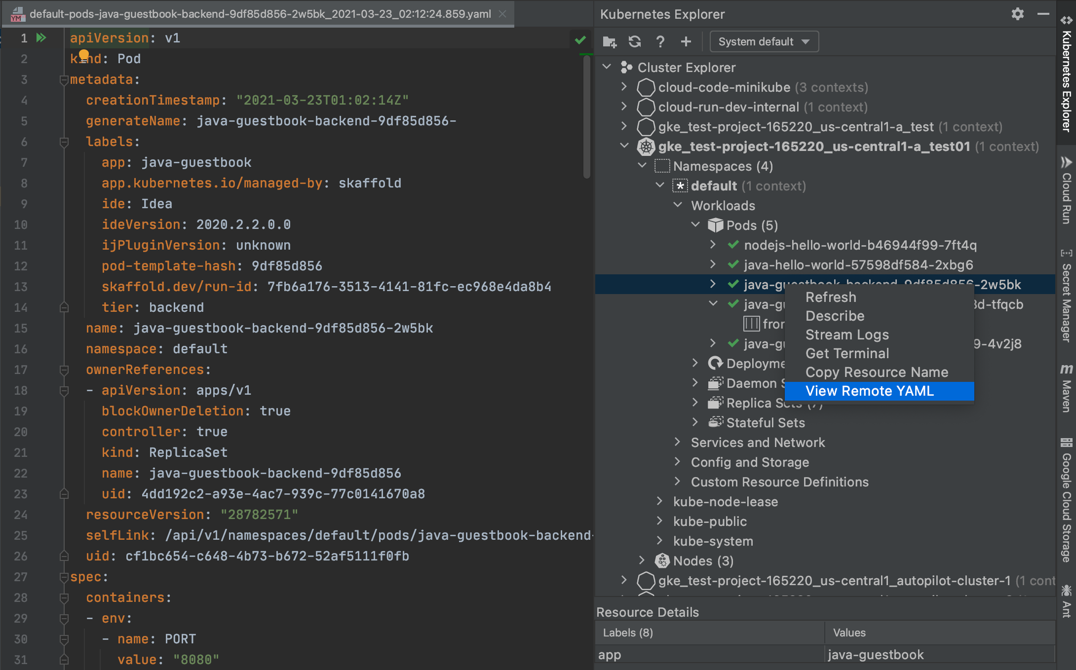 Para conferir o YAML de um pod, clique com o botão direito do mouse no rótulo dele no Kubernetes Explorer e selecione &quot;Visualizar YAML remoto&quot;.