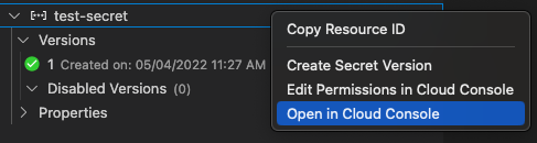 Klik kanan secret di Secret Manager untuk melihat opsi Open in Google Cloud console. Dropdown properti juga terlihat dalam tampilan secret manager.