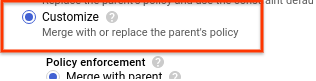 Opzione Personalizza nella pagina di modifica della policy dell&#39;organizzazione.