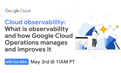 Grafik: Live-Fragerunde zur Verbesserung der Beobachtbarkeit in der Cloud, einschließlich Google Cloud-Lösungen und Best Practices