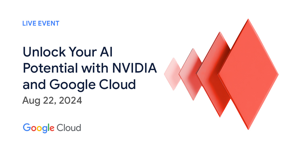 Unlock Your AI Potential with NVIDIA and Google Cloud