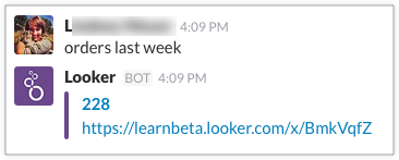 Risposta di Slackbot al comando degli ordini della scorsa settimana che restituisce un link alla query Looker e il conteggio totale degli ordini è pari a 228.
