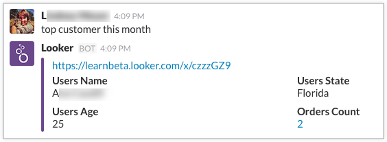 今月の上位の顧客に対する Slackbot のレスポンスでは、Looker クエリへのリンクと、ユーザー名、ユーザーの年齢、ユーザーの状態、注文数の値が返されます。