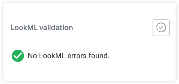 IDE 中的 LookML 驗證結果，顯示沒有 LookML 錯誤。