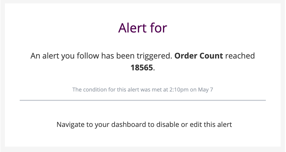 A screenshot of an alert notification email. Below the alert information, there is a link that reads 'Navigate to your dashboard to disable or edit this alert'.