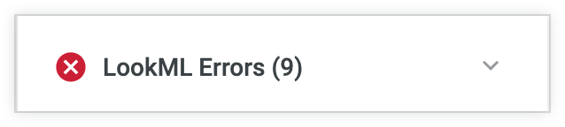 Beispiel für eine Validierungsmeldung mit dem Text „LookML Errors (9)“