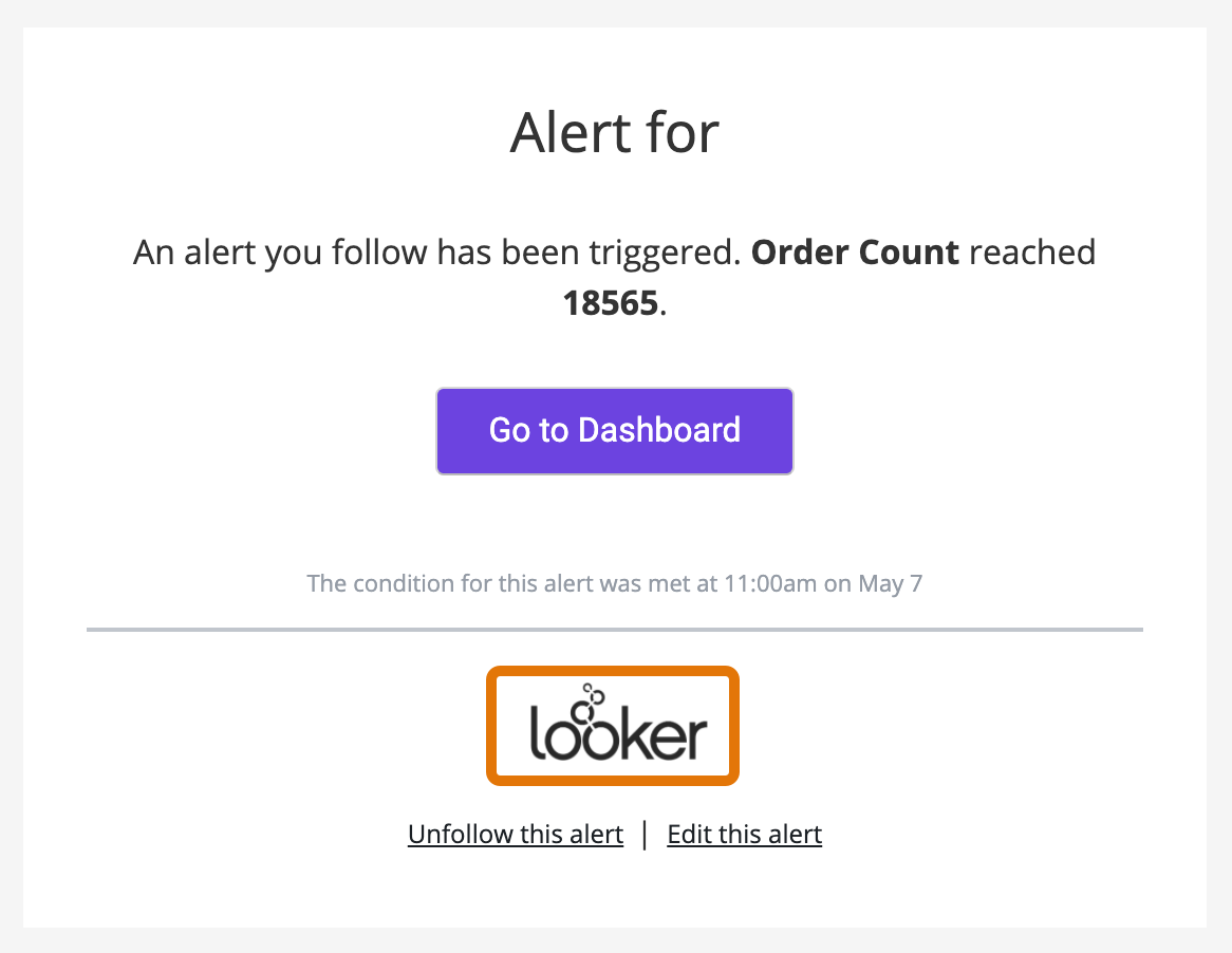 Captura de pantalla de una notificación de alerta por correo electrónico. El logotipo de Looker aparecerá cerca de la parte inferior del correo electrónico.