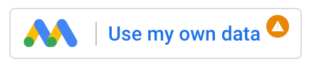 An orange dot next to the Use my own data button indicates that a user has only view access to a data source.