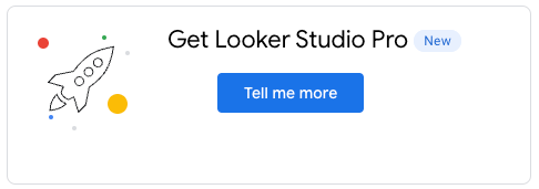 「取得 Looker Studio Pro」字樣旁會顯示火箭發射的圖像。
