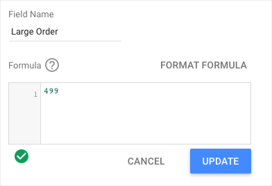 A calculated field called Large Order with 499 entered in the Formula box.