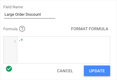 計算欄位名為「Large Order Discount」，公式方塊中輸入 .9。