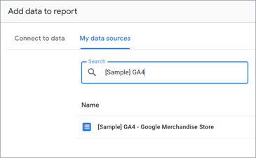 Utiliza la barra de búsqueda de la pestaña Mi fuente de datos del panel Agregar datos al informe para encontrar la fuente de datos [Sample] GA4: Google Merchandise Store.