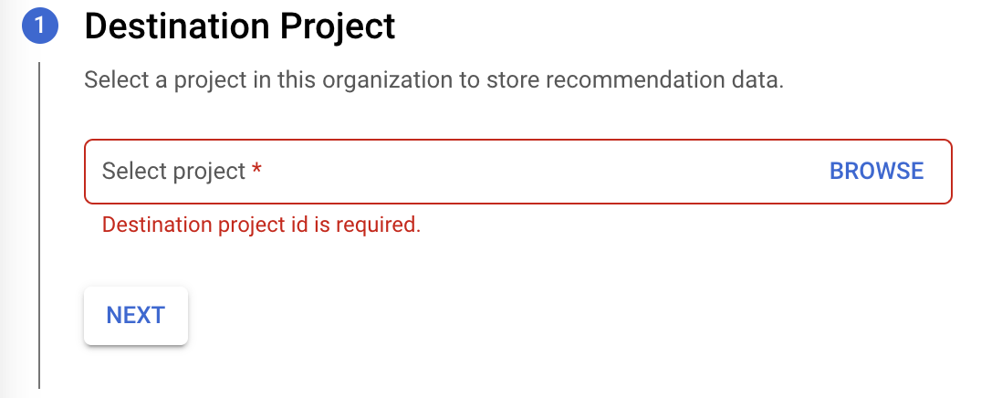 Form in the console for selecting a destination project to store recommendation data, with an error message indicating the Destination project ID is required.