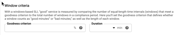 Set the SLI window by choosing a goodness criterion and evaluation period.